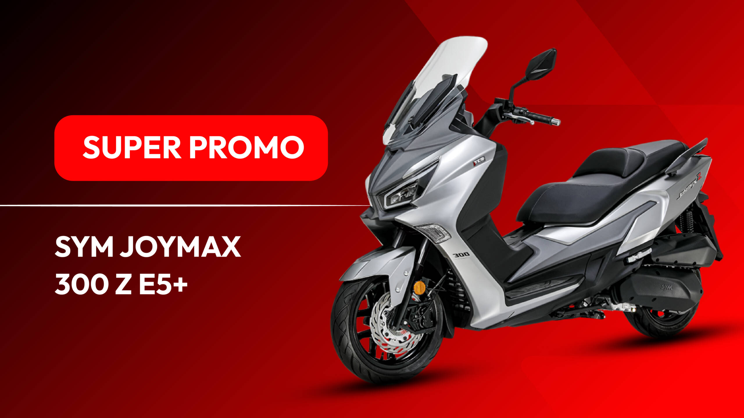 Super promo Sym Joymax 300 Z E5+